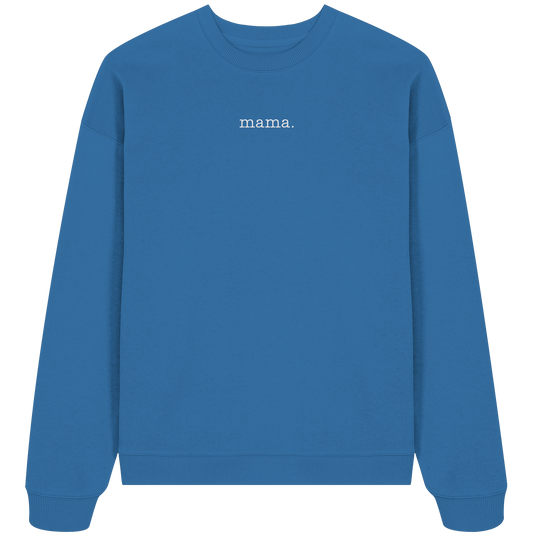 Organic Oversize Sweatshirt_mama. - mindful blue